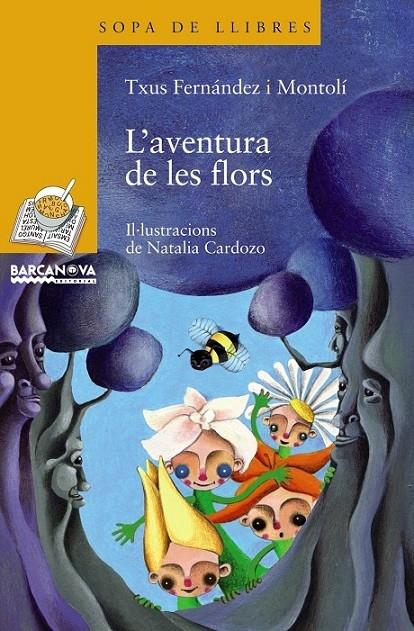 L'AVENTURA DE LES FLORS | 9788448925000 | TXUS FERNANDEZ MONTOLI