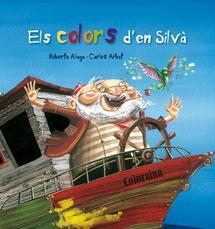 ELS COLORS D'EN SILVA | 9788489625785 | ROBERTO ALIAGA / CARLES ARBAT