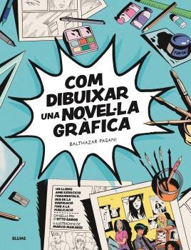 COM DIBUIXAR UNA NOVEL·LA GRAFICA | 9788419785138 | BALTHAZAR PAGANI