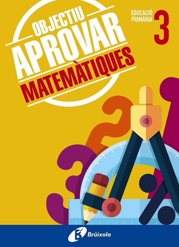 OBJECTIU APROVAR MATEMATIQUES 3 PRIMARIA | 9788499062075