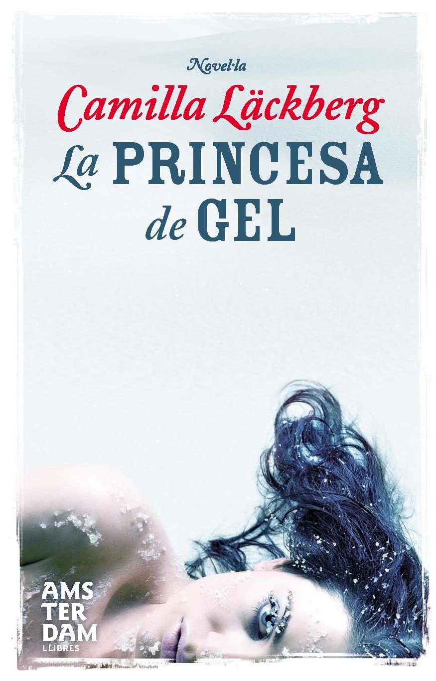 LA PRINCESA DE GEL | 9788493718336 | CAMILLA LACKBERG