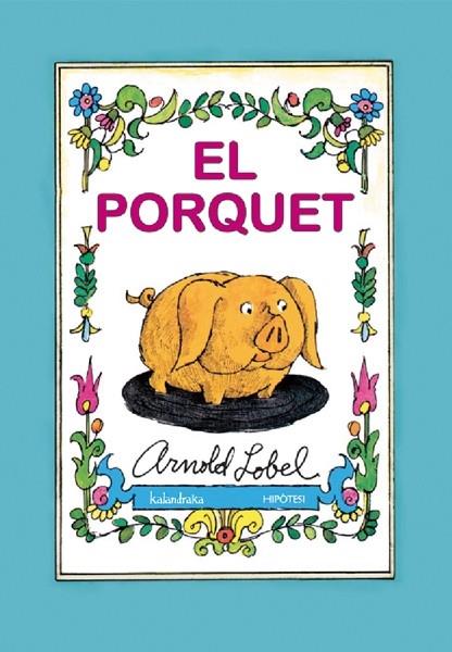 EL PORQUET | 9788493666781 | ARNOLD LOBEL