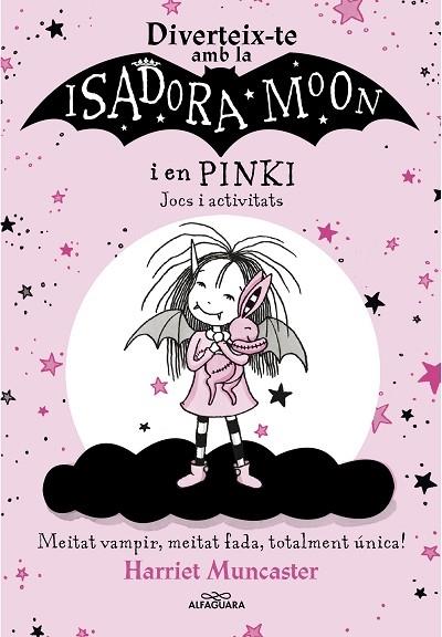 DIVERTEIX-TE AMB LA ISADORA MOON I EN PINKI | 9788420458571 | HARRIET MUNCASTER