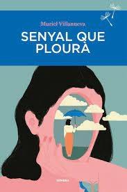 SENYAL QUE PLOURA | 9788410198043 | MURIEL VILLANUEVA