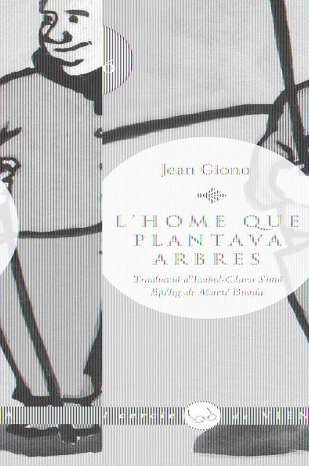 L HOME QUE PLANTAVA ARBRES | 9788483304723 | JEAN GIONO