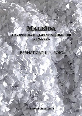 MALEÏDA L'AVENTURA DE JACINT VERDAGUER A L'ANETO | 9788494458606 | BERNAT GASULL ROIG