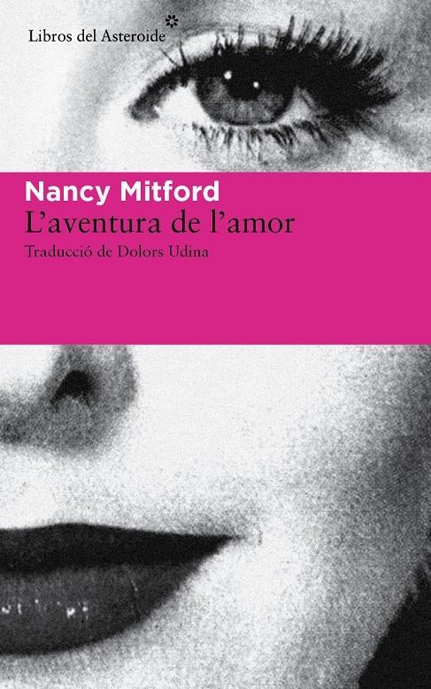 L'AVENTURA DE L'AMOR | 9788415625926 | NANCY MITFORD