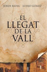 EL LLEGAT DE LA VALL | 9788482649443 | JORDI BADIA / LUISJO GOMEZ