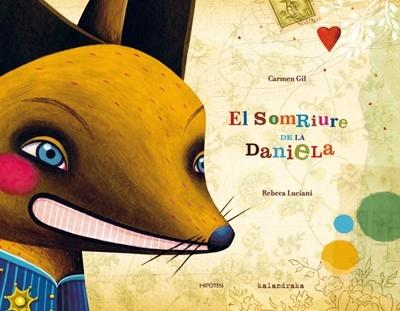 EL SOMRIURE DE LA DANIELA | 9788493438036 | CARMEN GIL   - REBECA LUCIANI