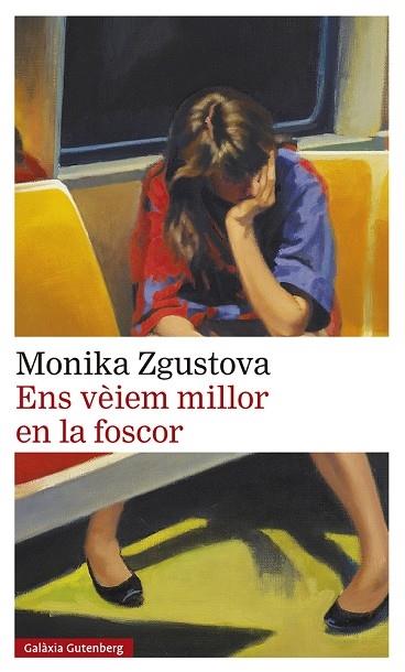 ENS VEIEM MILLOR EN LA FOSCOR | 9788418807831 | MONIKA ZGUSTOVA