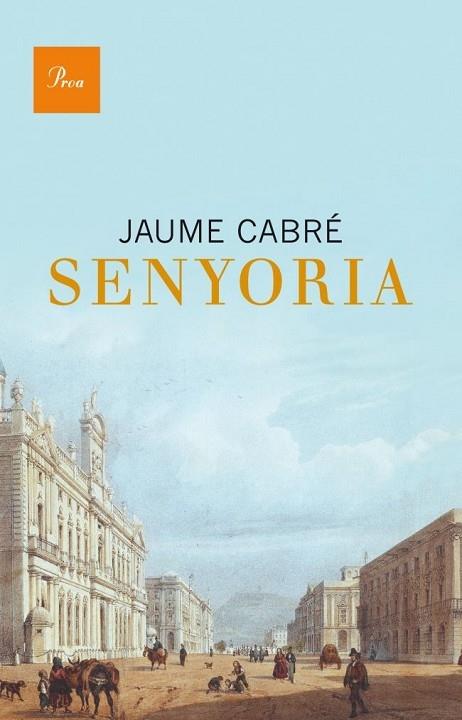 SENYORIA | 9788475883304 | JAUME CABRE