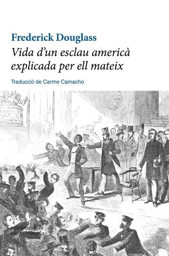 VIDA D'UN ESCLAU AMERICA EXPLICADA PER ELL MATEIX | 9788412143003 | FREDERICK DOUGLASS