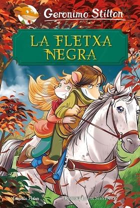 LA FLETXA NEGRA | 9788491378051 | GERONIMO STILTON