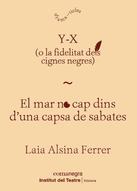 Y-X (O LA FIDELITAT DELS CIGNES NEGRES) / EL MAR NO CAP DINS | 9788418022371 | LAIA ALSINA FERRER