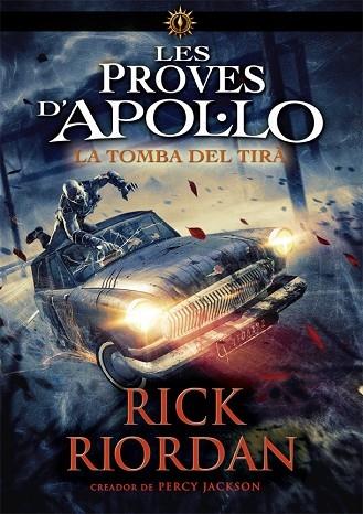 LES PROVES D'APOL·LO 4 LA TOMBA DEL TIRA | 9788424665968 | RICK RIORDAN