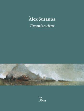 PROMISCUÏTAT | 9788475882642 | ALEX SUSANNA