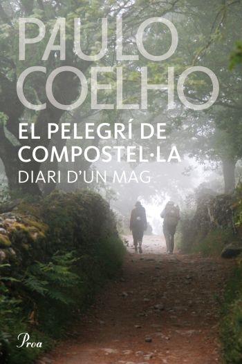 EL PELEGRI DE LA COMPOSTEL.LA DIARI D'UN MAG | 9788482569345 | PAULO COELHO