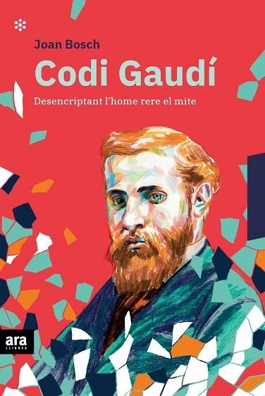 CODI GAUDI   DESENCRIPTANT L'HOME RERE EL MITE | 9788418928086 | JOAN BOSCH