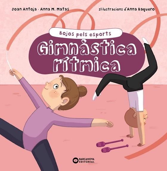 GIMNASTICA RITMICA | 9788448955182 | JOAN ANTOJA / ANNA M. MATAS / ANNA BAQUERO