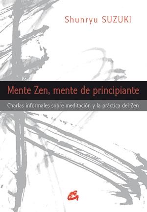 MENTE ZEN, MENTE DE PRINCIPIANTE | 9788484454311 | SHUNRYU SUZUKI