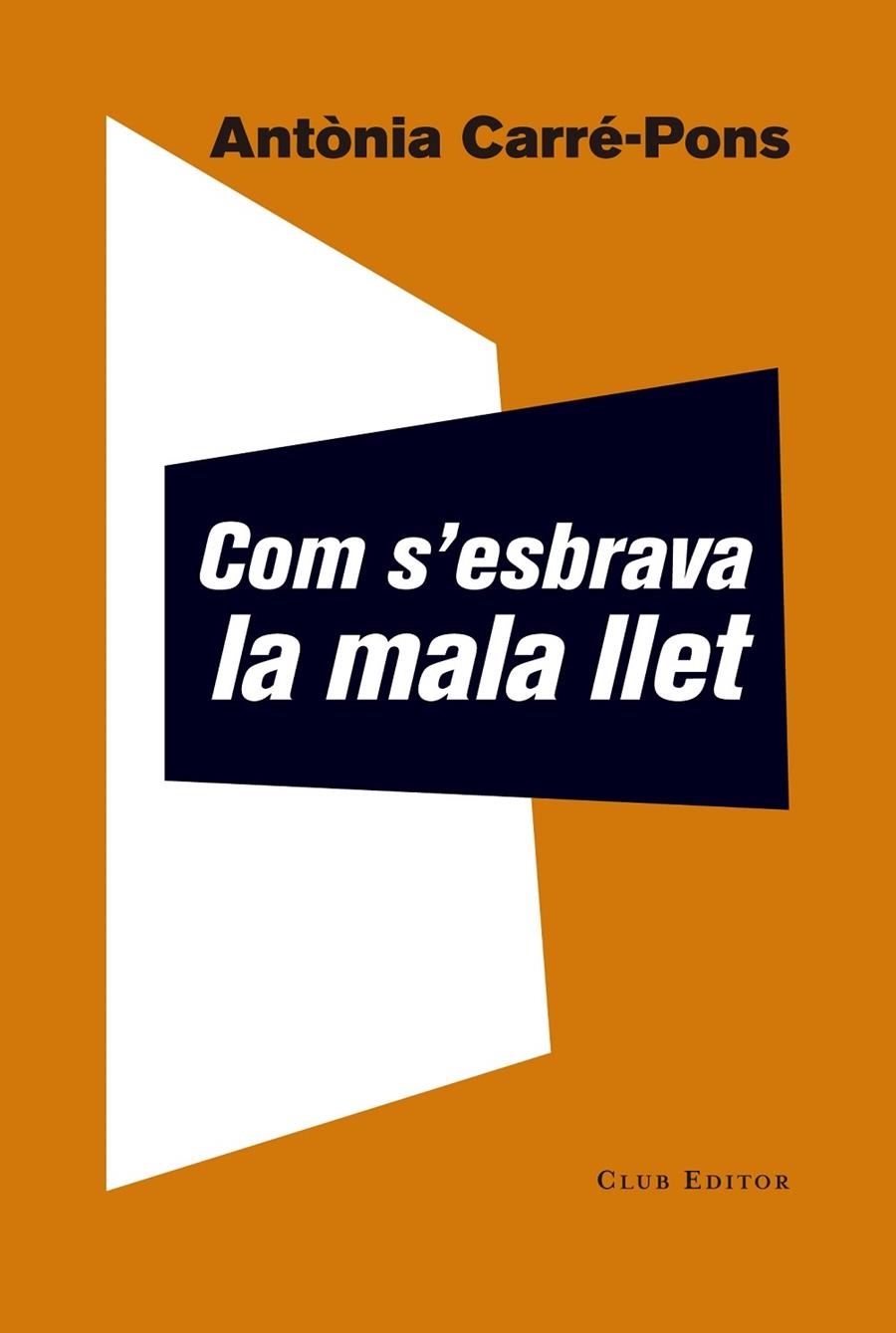 COM S'ESBRAVA LA MALA LLET | 9788473292252 | ANTONIA CARRE PONS