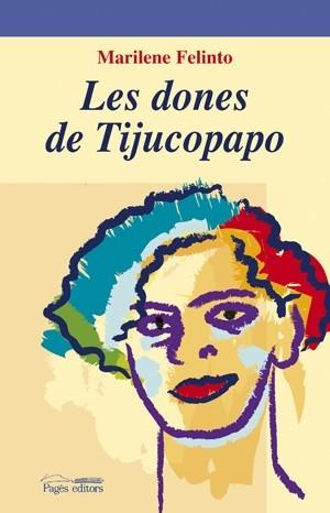 LES DONES DE TIJUCOPAPO | 9788497796293 | MARILENE FELINTO