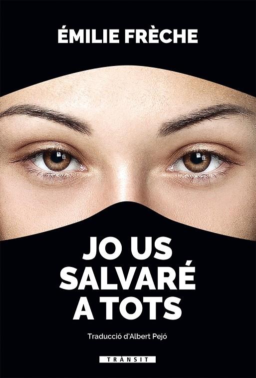 JO US SALVARE A TOTS | 9788490267981 | EMILIE FRECHE