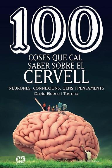 100 COSES QUE CAL SABER SOBRE EL CERVELL | 9788490349137 | DAVID BUENO TORRENS