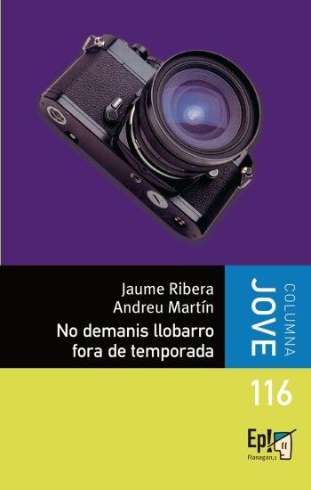 NO DEMANIS LLOBARRO FORA DE TEMPORADA | 9788499320298 | JAUME RIBERA / ANDREU MARTIN