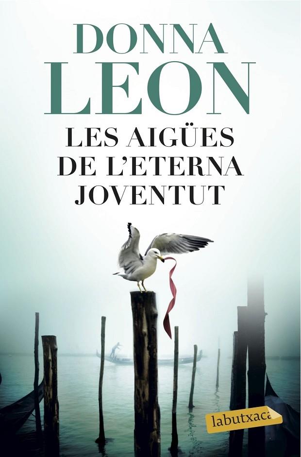 LES AIGÜES DE L'ETERNA JOVENTUT | 9788416600502 | DONNA LEON