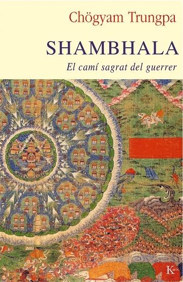 SHAMBHALA : EL CAMI SAGRAT DEL GUERRER | 9788499882475 | CHOGYAM TRUNGPA