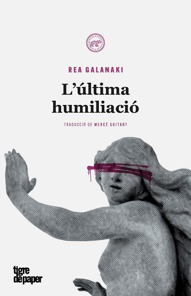 L'ULTIMA HUMILIACIO | 9788416855483 | REA GALNAKI