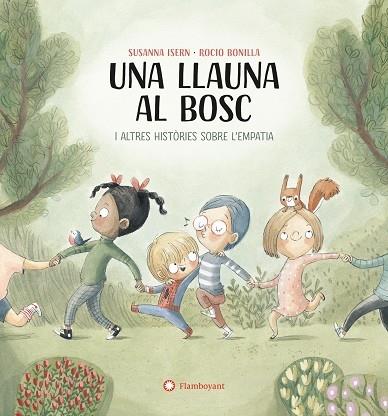 UNA LLAUNA AL BOSC I ALTRES HISTORIES SOBRE L'EMPATIA | 9788419401748 | SUSANNA ISERN - ROCIO BONILLA