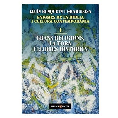 ENIGMES DE LA BIBLIA I GRAN RELIGIONS , LA TORA I LLIBRES HI | 9788412481907 | LLUIS BUSQUETS