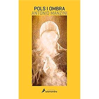 POLS I OMBRA | 9788416310326 | ANTONIO MANZINI