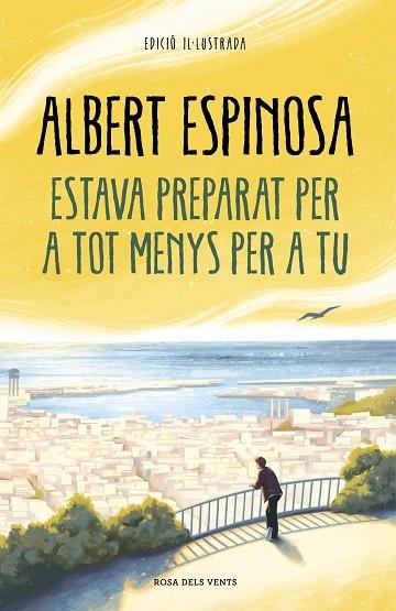 ESTAVA PREPARAT PER A TOT MENYS PER A TU (IL·LUSTRAT) | 9788418033612 | ALBERT ESPINOSA