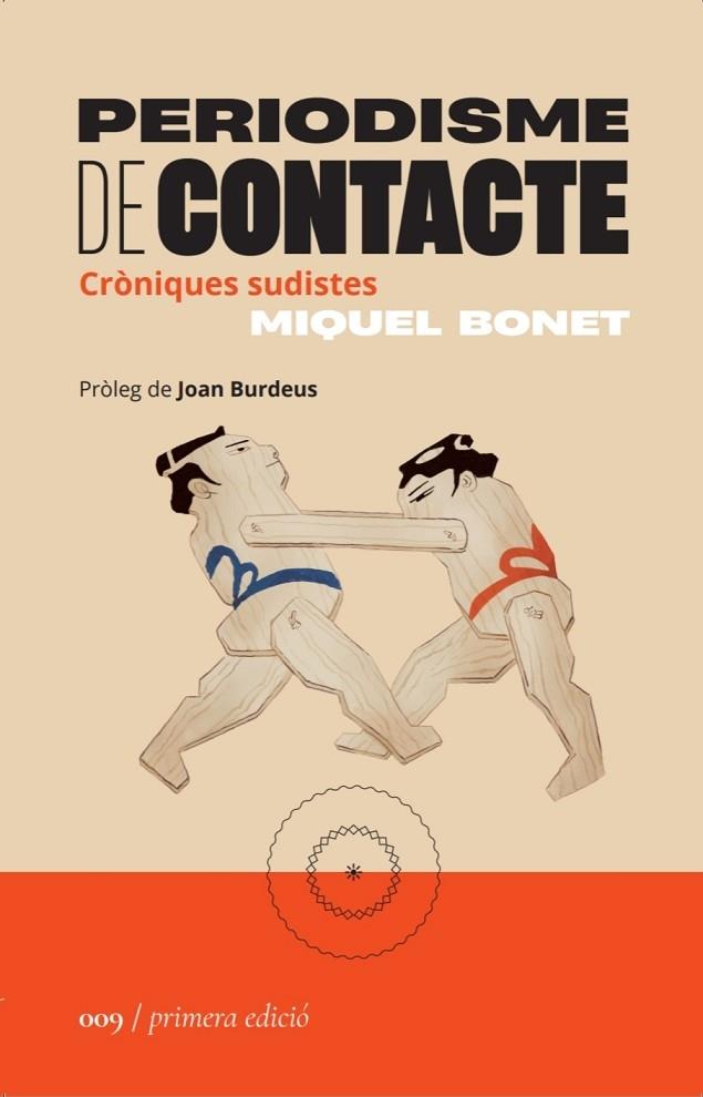 PERIODISME DE CONTACTE   CRONIQUES SUDISTES | 9788419059086 | MIQUEL BONET