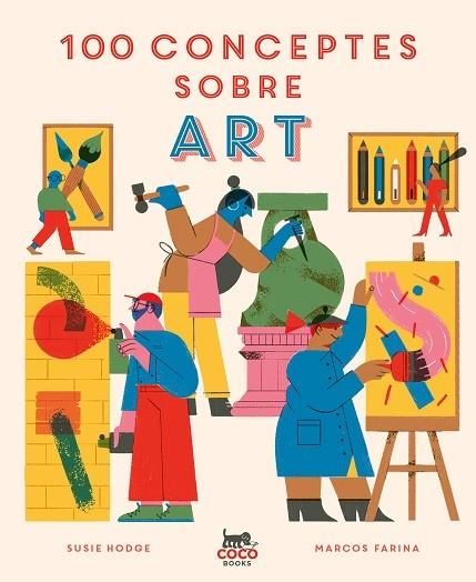 100 CONCEPTES SOBRE ART | 9788412368581 | SUSIE HODGE / MARCOS FARINA