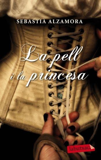 LA PELL I LA PRINCESA | 9788499302935 | SEBASTIA ALZAMORA