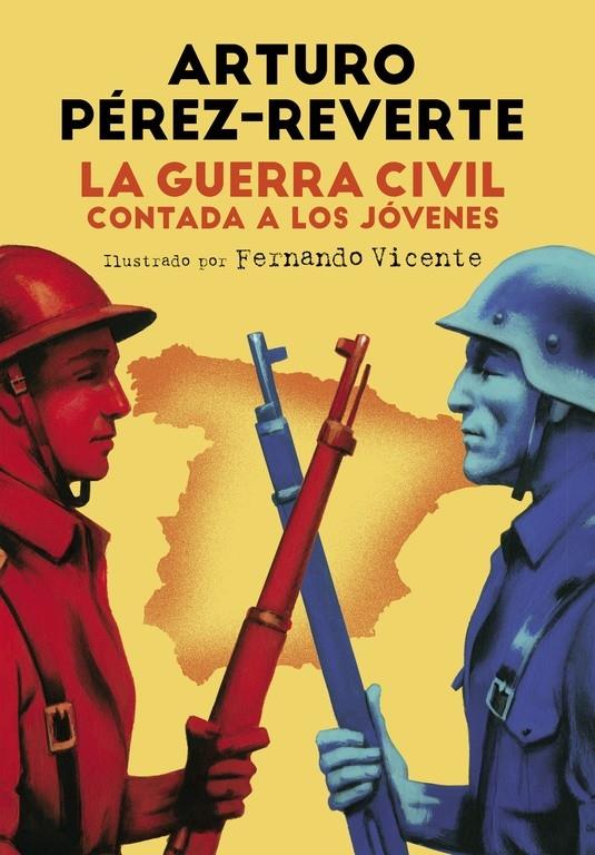 LA GUERRA CIVIL CONTADA A LOS JOVENES | 9788420482804 | ARTURO PEREZ REVERTE