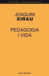 PEDAGOGIA I VIDA | 9788476020999 | XIRAU SUBIAS, JOAQUIM