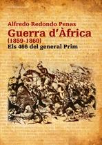 GUERRA D ÀFRICA (1859-1860). ELS 466 DEL GENERAL PRIM | 9788497913560 | ALFREDO REDONDO PENAS