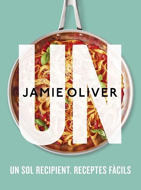 UN     UN SOL RECIPIENT   RECEPTES FACILS | 9788466429757 | JAMIE OLIVER