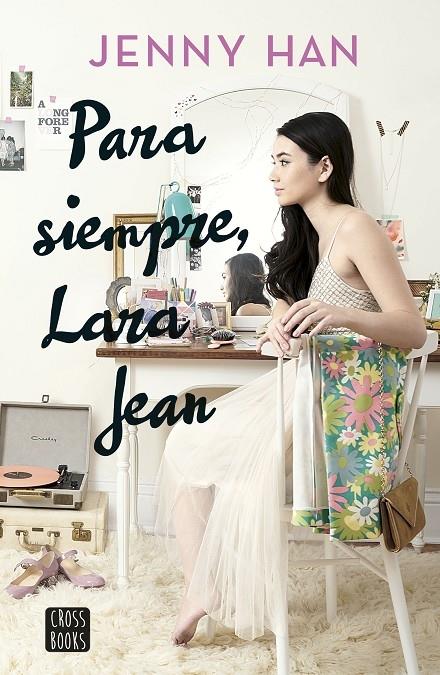 PARA SIEMPRE LARA JEAN | 9788408185291 | JENNY HAN