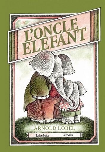 L'ONCLE ELEFANT | 9788415170099 | ARNOLD LOBEL