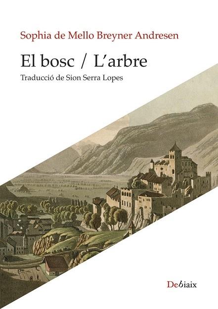 EL BOSC / L'ARBRE | 9788417833886 | SOPHIA DE MELLO BREYNER ANDERSEN