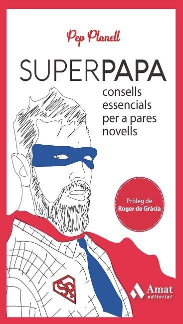 SUPERPAPA   COSELLS ESSENCIALS PER A PARES NOVELLS | 9788419341556 | PEP PLANELL