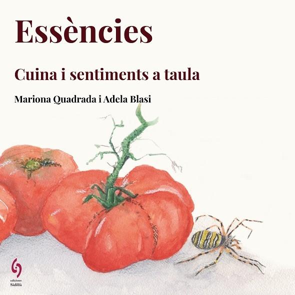 ESSENCIES   CUINA I SENTIMENTS A TAULA | 9788412430615 | MARIONA QUADRADA / ADELA BLASI