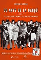 50 ANYS DE LA CANÇO . ELS SETZE JUTGES , RAIMON I ELS SEUS C | 9788497914680 | JOAQUIM VILARNAU