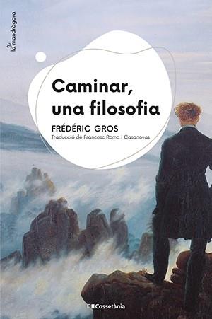 CAMINAR, UNA FILOSOFIA | 9788413560687 | FREDERIC GROS